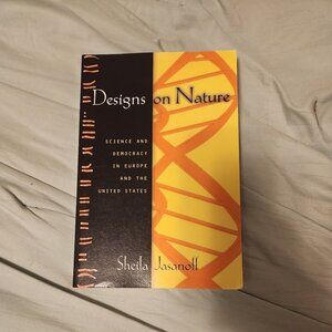 Designs on Nature By Sheila Jasanoff